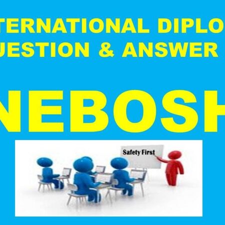 NEBOSH International Diploma Questions and Answers PDF - IA