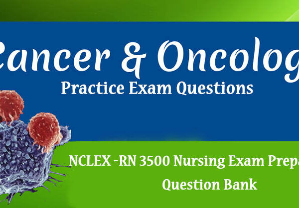 NCLEX Cancer & Oncology Questions Answers PDF 2022