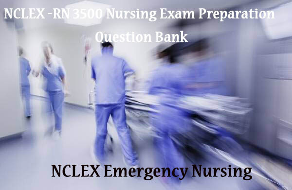 NCLEX Emergency Nursing Questions (Updated 2025)
