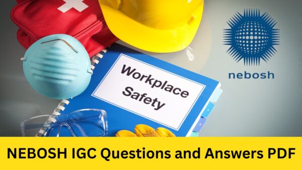 NEBOSH IGC Questions and Answers PDF